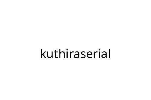 kuthiraserial