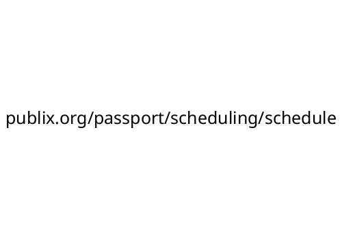 publix_org_passport_scheduling_schedule