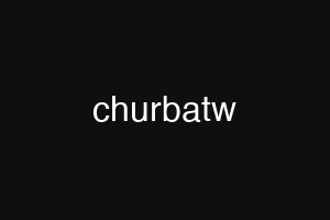 churbatw