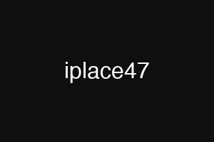 iplace47