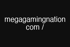 megagamingnation com /